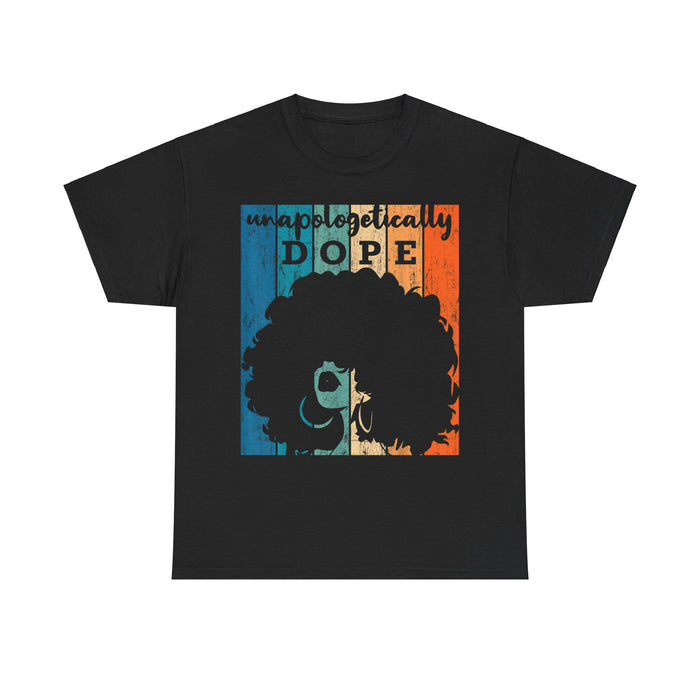 "Unpologetically Dope" T-Shirt
