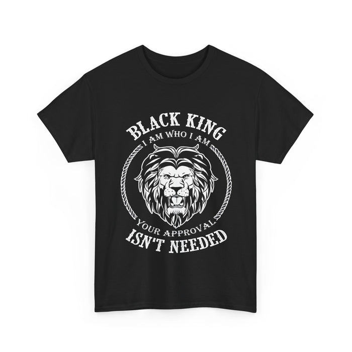 "Black King, Approval Not Needed" T-Shirt