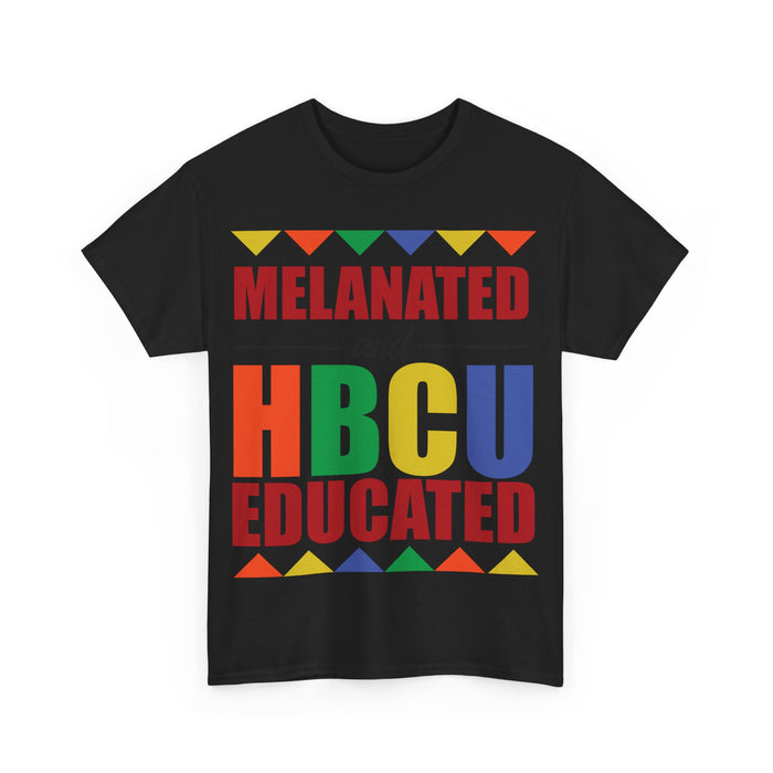 Melanated & HBCU Educated" T-Shirt